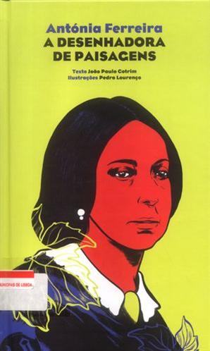 Antónia Ferreira : a desenhadora de paisagens